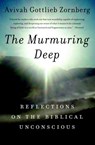 The Murmuring Deep - Avivah Gottlieb Zornberg - 9780805242676