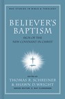 Believer's Baptism - Thomas R. Schreiner - 9780805432497