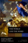 The World and the Word - Eugene H. Merrill ; Mark Rooker ; Michael A. Grisanti - 9780805440317