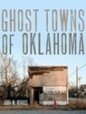 Ghost Towns of Oklahoma - John W. Morris - 9780806114200