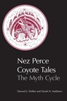 Nez Perce Coyote Tales - Deward E. Walker ; Daniel N. Matthews - 9780806130323