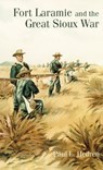 Hedren, P: Fort Laramie and the Great Sioux War - Paul L Hedren - 9780806130491