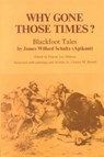 Why Gone Those Times? - James Willard Schultz - 9780806135458