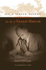 On a Silver Desert - Ernest Haycox - 9780806135649