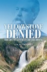 Yellowstone Denied - Kim Allen Scott - 9780806139319