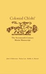Colonial Ch'olti' - John S. Robertson ; Danny Law ; Robbie A. Haertel - 9780806141183