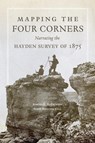 Mapping the Four Corners - Robert S. McPherson ; Susan Rhoades Neel - 9780806153858