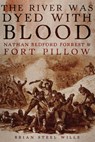 The River Was Dyed with Blood - Brian Steel Wills - 9780806168784