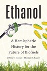 Ethanol - Jeffrey T. Manuel ; Thomas D. Rogers - 9780806196015