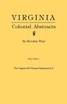 Virginia Colonial Abstracts. The Original 34 Volumes Reprinted in 3. Volume I - Beverley Fleet - 9780806311968