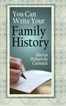 You Can Write Your Family History - Sharon Debartolo Carmack - 9780806320502