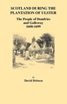 Scotland During the Plantation of Ulster - David Dobson - 9780806353876