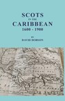 Scots in the Caribbean, 1600-1900 - David Dobson - 9780806359786