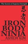 Iron Body Ninja - Ashida Kim - 9780806519104