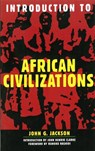 Introduction To African Civilizations - John G Jackson - 9780806521893