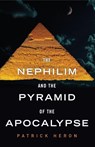 The Nephilim and Pyramid of Apocalypse - Patrick Heron - 9780806528106