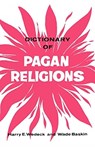 Dictionary of Pagan Religions - Wade Baskin ; Harry E Wedeck - 9780806529929