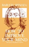How to Improve Your Mind - Benedictus de Spinoza - 9780806530147