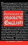 Dictionary of Obsolete English - Richard C Trench - 9780806530420