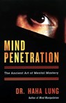 Mind Penetration: The Ancent Art Of Mental Mastery - Dr. Haha Lung - 9780806537795