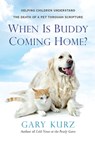 When Is Buddy Coming Home? - Gary Kurz - 9780806538181