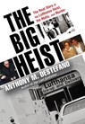 The Big Heist - Anthony M. DeStefano - 9780806538310