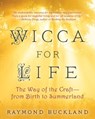 Wicca for Life - Raymond Buckland - 9780806538655