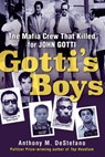 Gotti's Boys - Anthony M. DeStefano - 9780806539157
