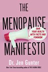 The Menopause Manifesto: Own Your Health with Facts and Feminism - Jen Gunter - 9780806540665