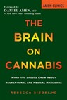 The Brain on Cannabis - Rebecca Siegel ; Margot Starbuck - 9780806540863