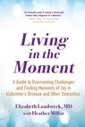 LIVING IN THE MOMENT - Elizabeth Landsverk - 9780806541778