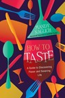 How to Taste - Mandy Naglich - 9780806542294