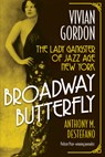 Broadway Butterfly: Vivian Gordon: The Lady Gangster of Jazz Age New York - Anthony M. DeStefano - 9780806543147