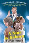 A Star Is Reborn - Robert Hofler - 9780806544380