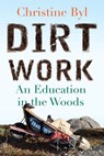 Dirt Work - Christine Byl - 9780807001011