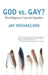God vs. Gay? - Jay Michaelson - 9780807001608