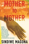 MOTHER TO MOTHER - Sindiwe Magona - 9780807007129
