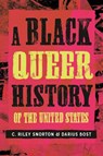 A Black Queer History of the United States - C. Riley Snorton ; Darius Bost - 9780807008553