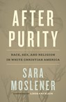 After Purity - Sara Moslener ; Linda Kay Klein - 9780807014998