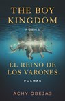 The Boy Kingdom / El reino de los varones - Achy Obejas - 9780807017531