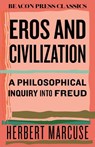 Eros and Civilization - Herbert Marcuse - 9780807018811