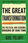 The Great Transformation: The Political and Economic Origins of Our Time - Karl Polanyi - 9780807018828