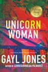 The Unicorn Woman - Gayl Jones - 9780807019627