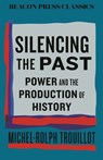 Silencing the Past - Michel-Rolph Trouillot - 9780807024126