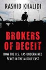Brokers of Deceit - Rashid Khalidi - 9780807033241