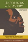 The Sounds of Slavery - Shane White ; Graham White - 9780807050279