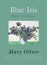 Blue Iris - Mary Oliver - 9780807068830