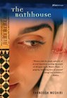 The Bathhouse - Farnoosh Moshiri - 9780807083574