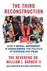 The Third Reconstruction - Rev. Dr. William J. Barber II ; Jonathan Wilson-Hartgrove - 9780807083628