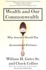 Wealth and Our Commonwealth - William H. Gates ; Chuck Collins - 9780807095881